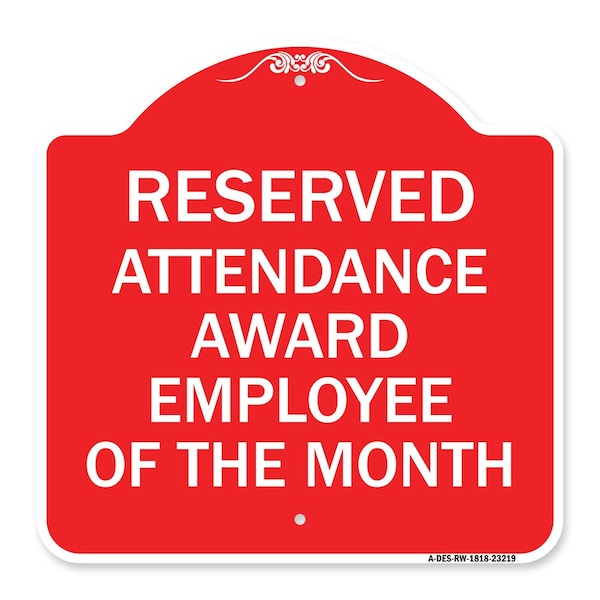 Reserved Attendance Award Employee of Month, Red & White Aluminum Sign, 18" x 18", RW-1818-23219